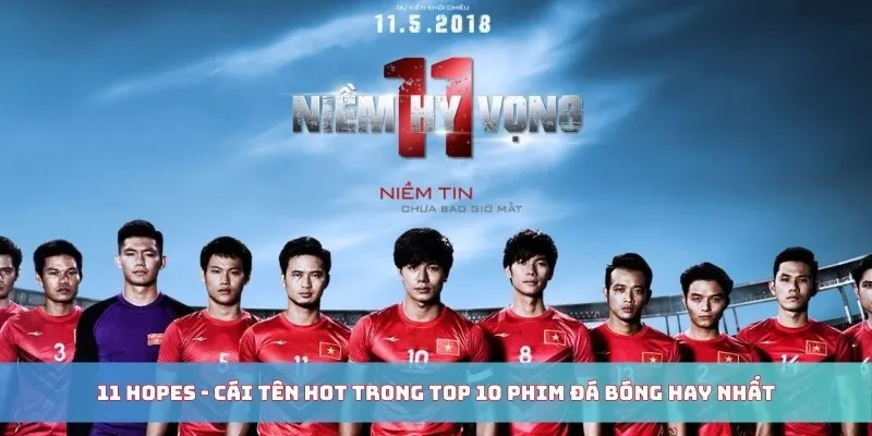 11 Hopes - Cái tên hot trong top 10 phim đá bóng hay nhất